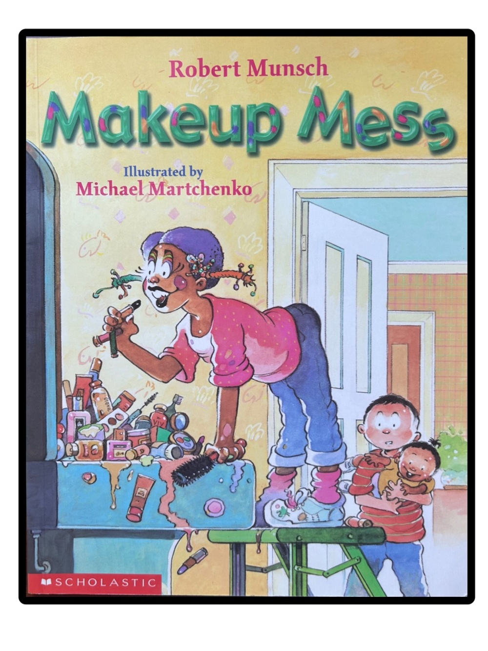 BUNDLE & SAVE🎉 Makeup Mess Softcover by Robert Munsch